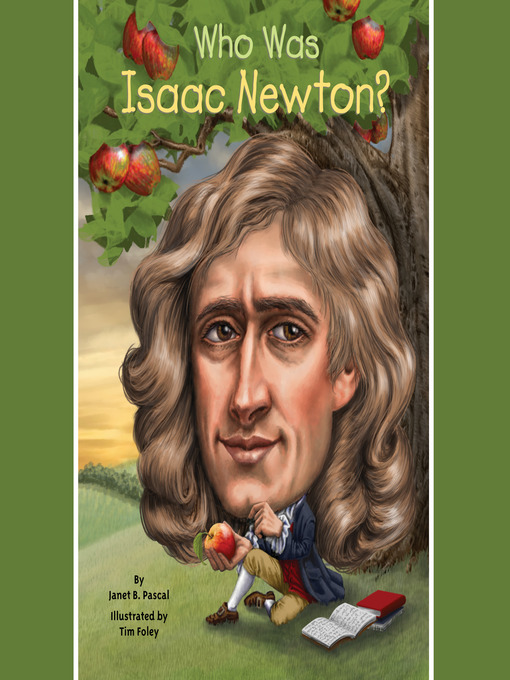 Title details for Who Was Isaac Newton? by Janet B. Pascal - Wait list